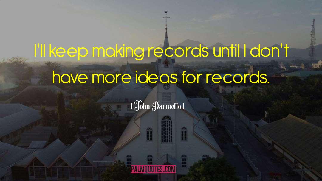 Making Records quotes by John Darnielle
