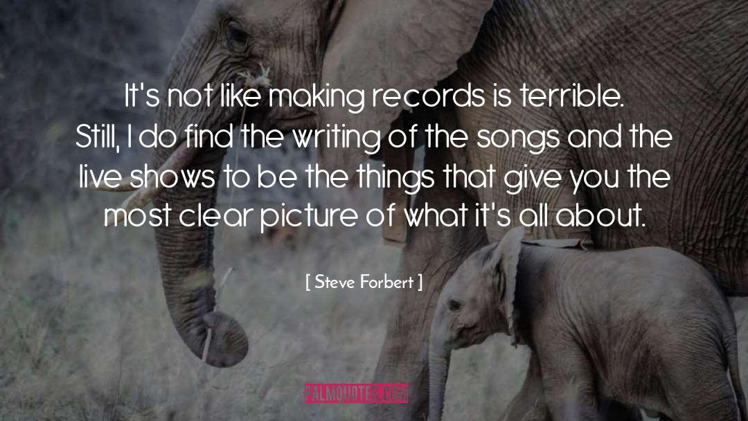 Making Records quotes by Steve Forbert