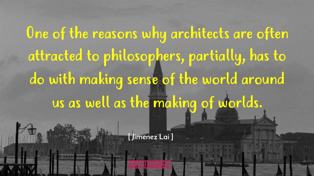 Making Sense Of The World quotes by Jimenez Lai