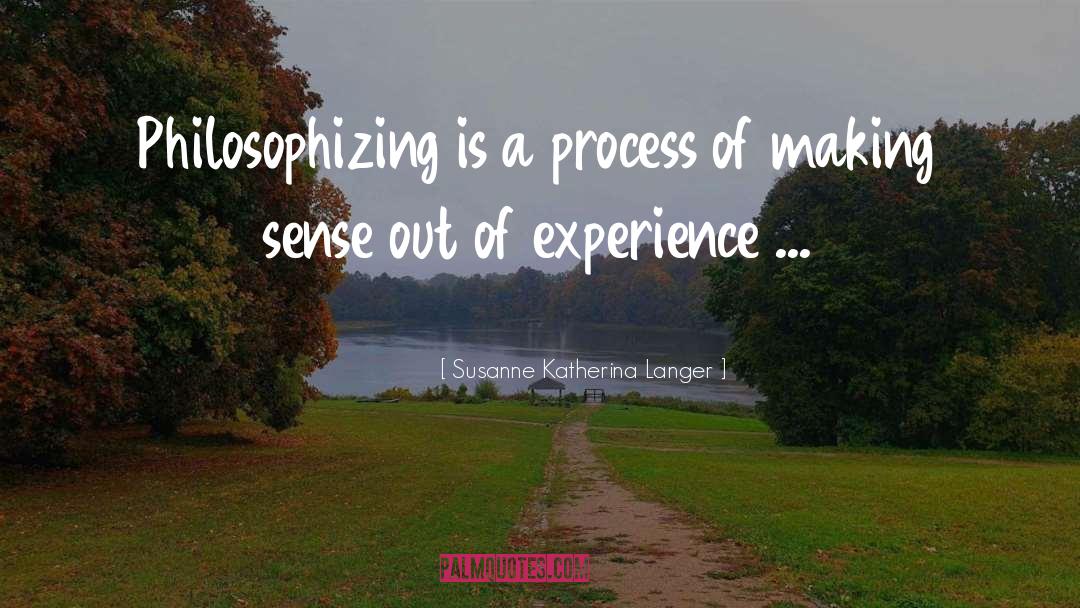 Making Sense quotes by Susanne Katherina Langer