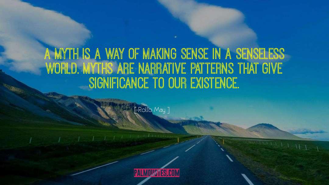 Making Sense quotes by Rollo May