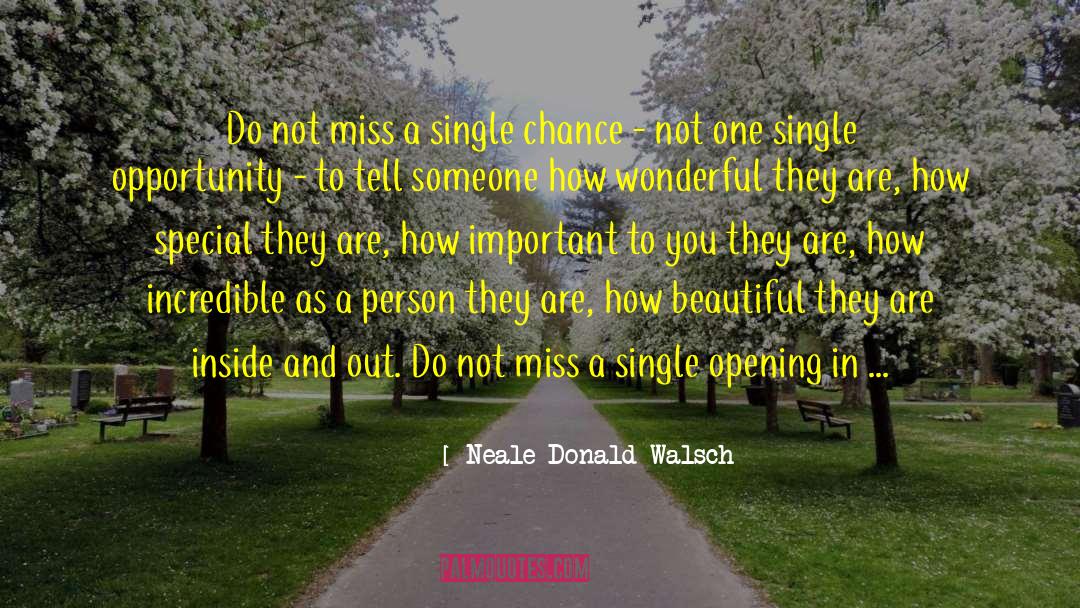 Making Someone Miss You quotes by Neale Donald Walsch