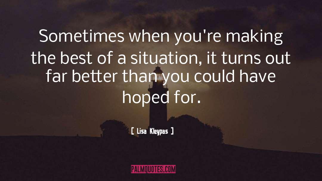 Making The Best Of Situations quotes by Lisa Kleypas