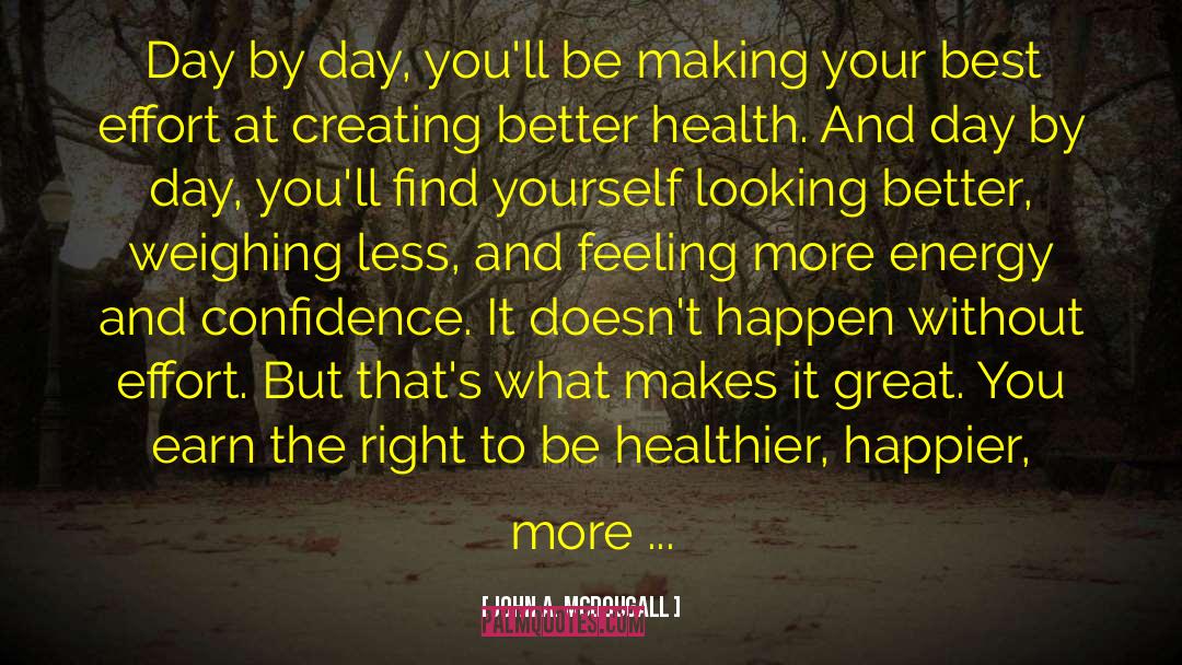 Making The Day Great quotes by John A. McDougall
