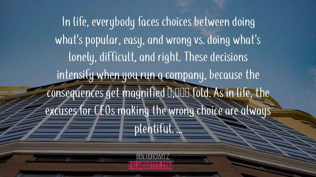 Making The Right Decisions In Love quotes by Ben Horowitz