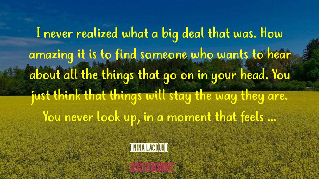 Making Things A Big Deal quotes by Nina LaCour