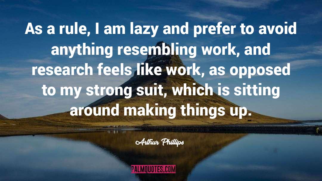 Making Things quotes by Arthur Phillips