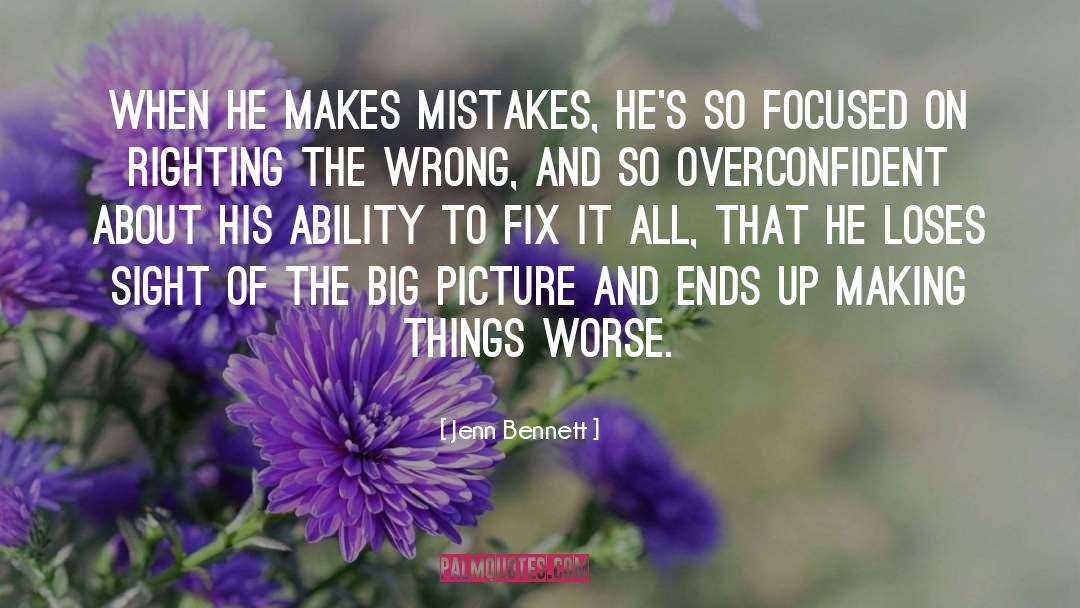 Making Things Worse quotes by Jenn Bennett