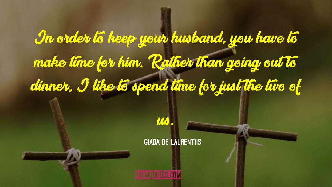 Making Time For Relationships quotes by Giada De Laurentiis