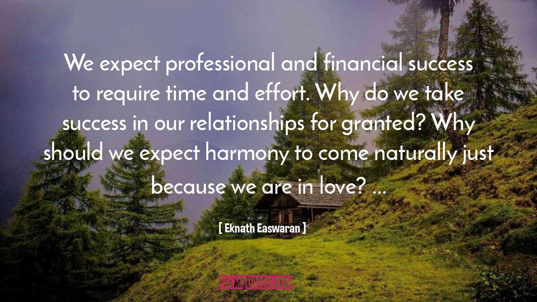 Making Time For Relationships quotes by Eknath Easwaran