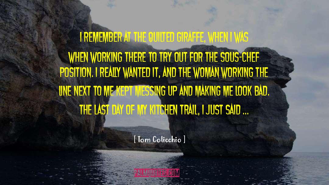 Making Up For Mistakes quotes by Tom Colicchio