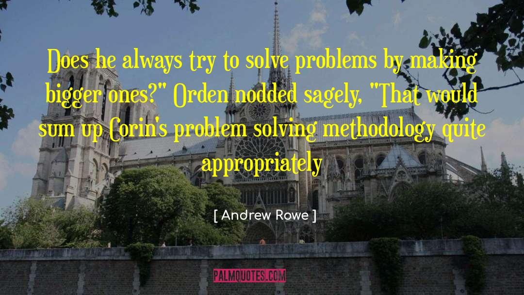 Making Up Ones Mind quotes by Andrew Rowe
