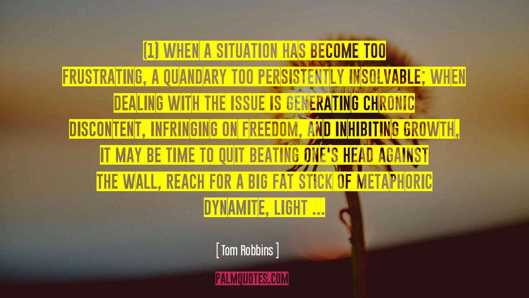 Making Up Ones Mind quotes by Tom Robbins