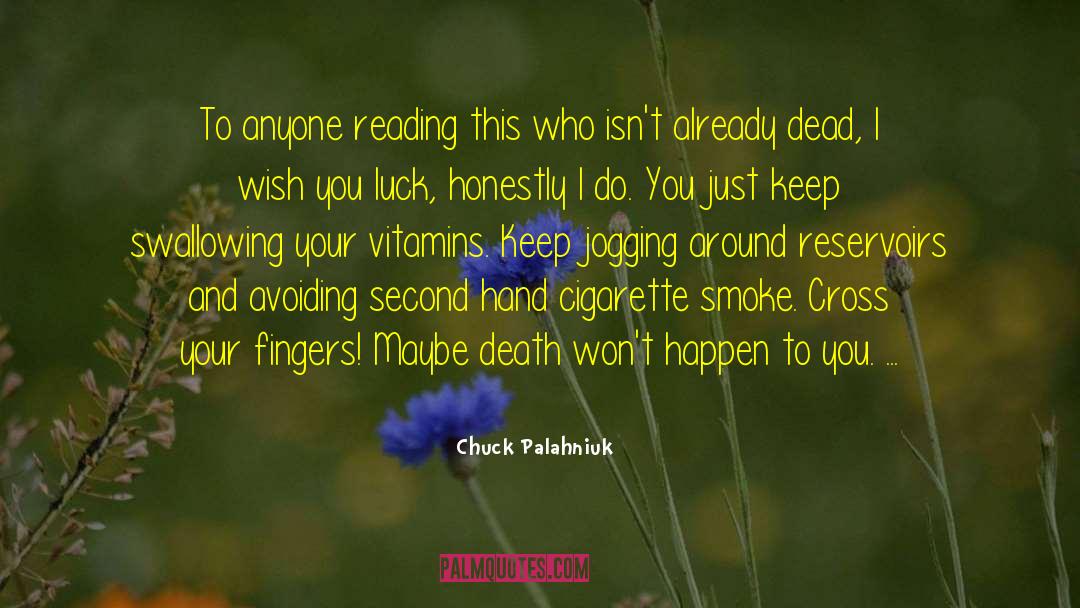 Making Your Luck quotes by Chuck Palahniuk