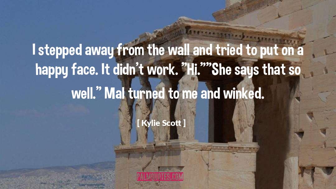 Mal quotes by Kylie Scott