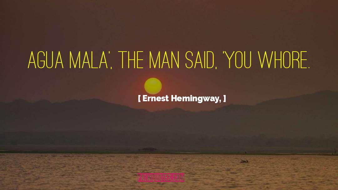 Mala Manke quotes by Ernest Hemingway,