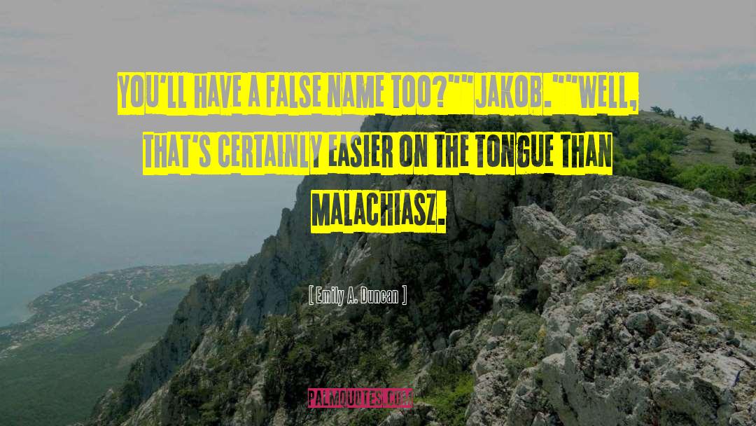 Malachiasz quotes by Emily A. Duncan