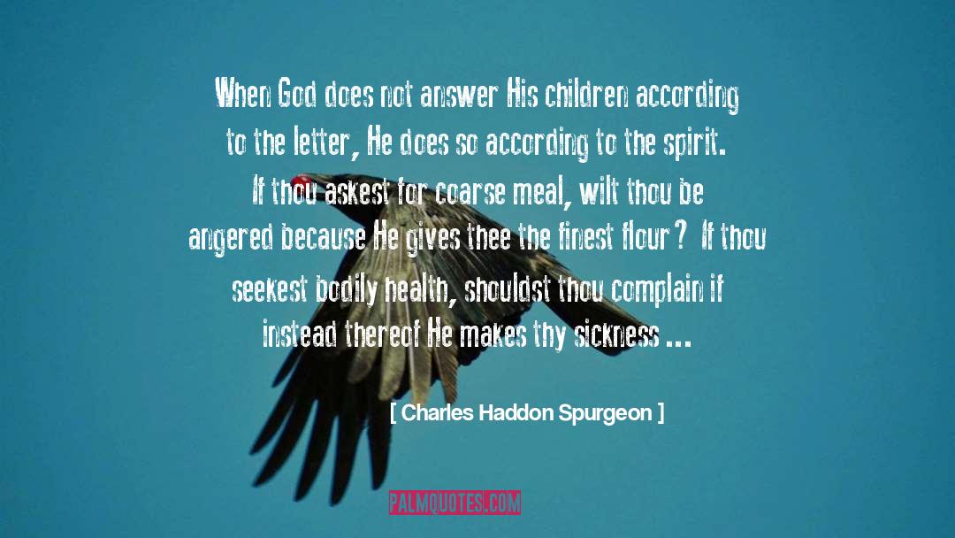 Maladies quotes by Charles Haddon Spurgeon