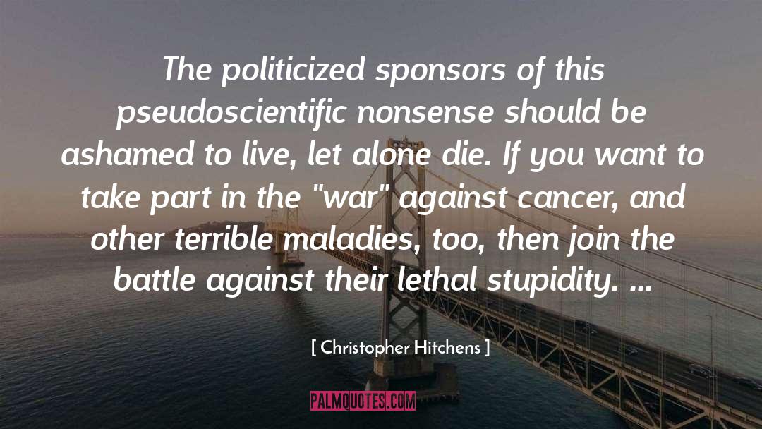 Maladies quotes by Christopher Hitchens