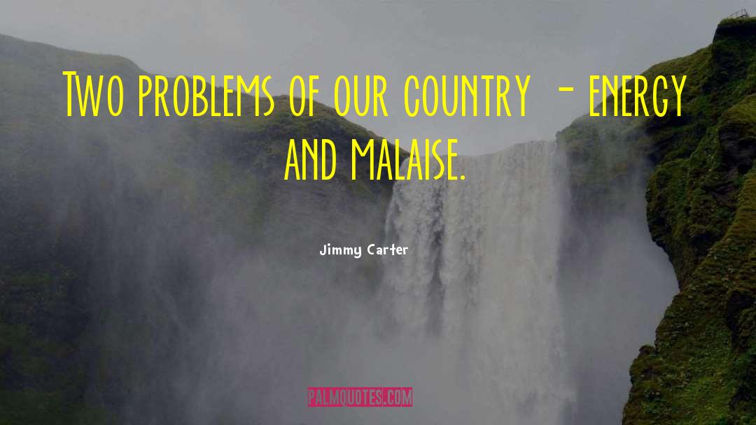 Malaise quotes by Jimmy Carter