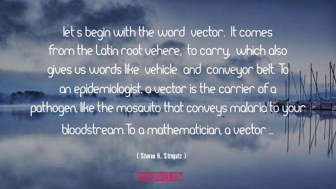 Malaria Eradication quotes by Steven H. Strogatz