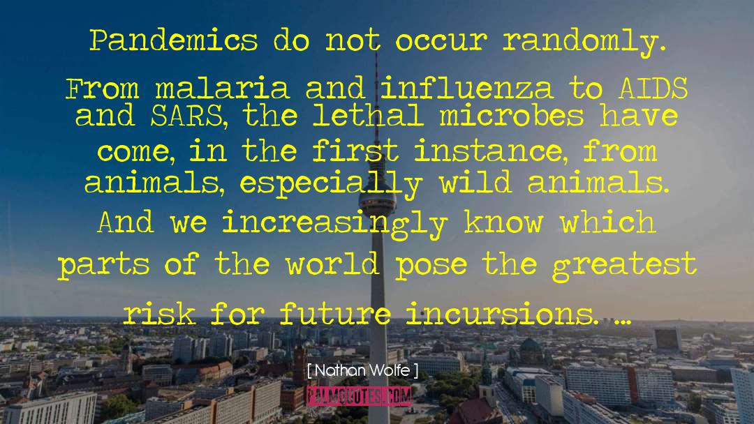 Malaria quotes by Nathan Wolfe