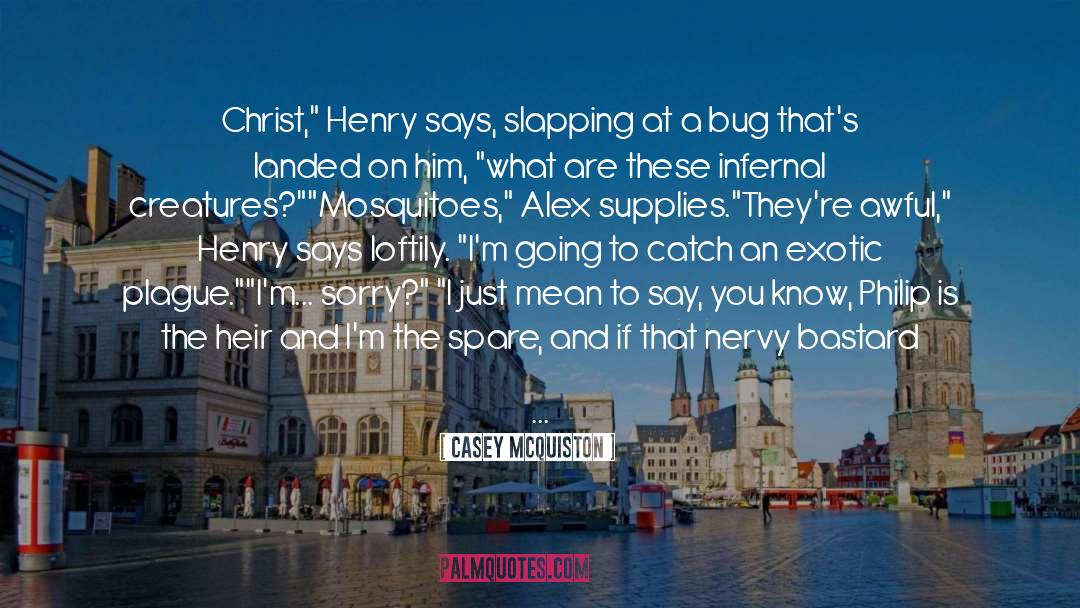 Malaria quotes by Casey McQuiston