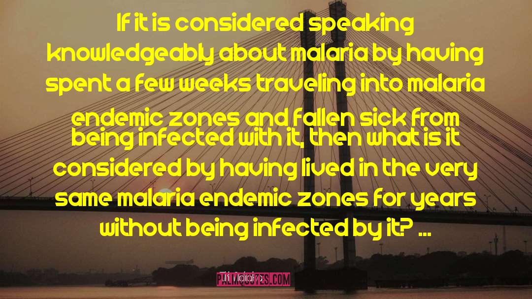 Malaria quotes by T.K. Naliaka