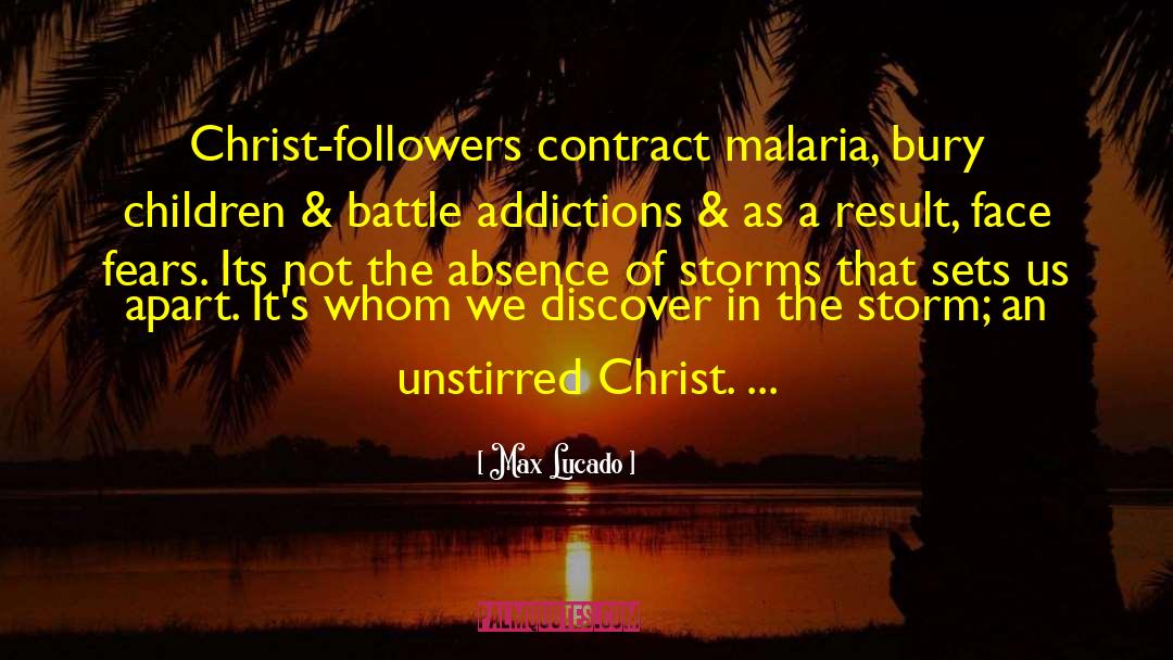 Malaria quotes by Max Lucado