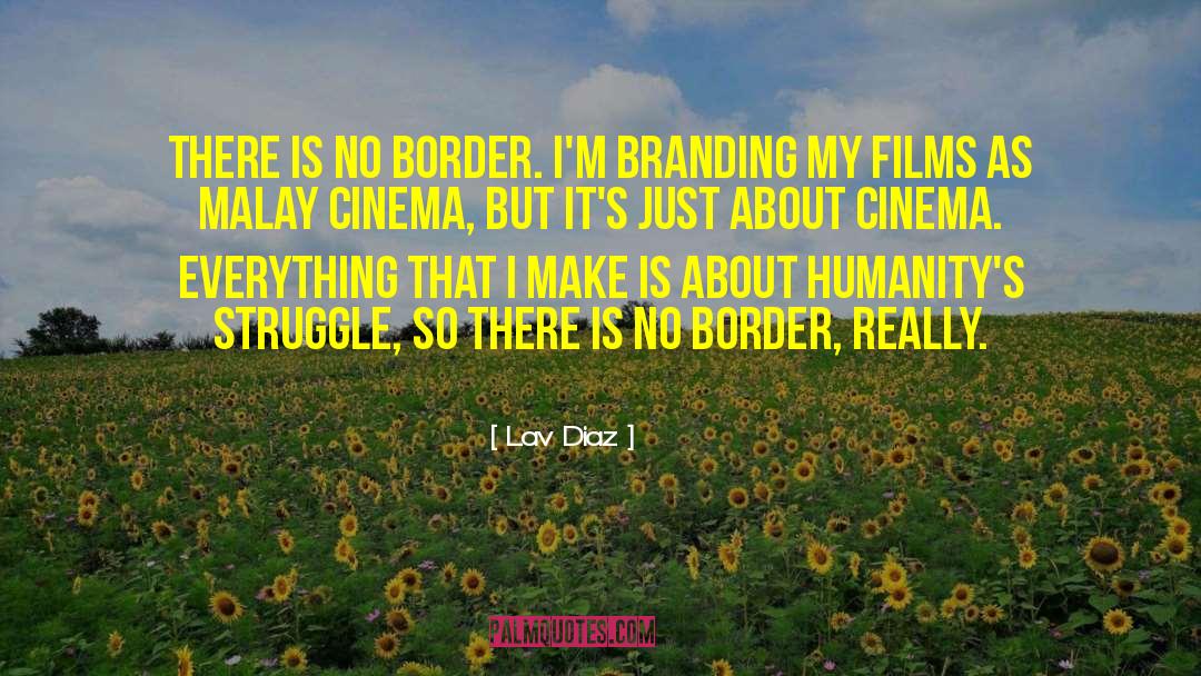 Malay quotes by Lav Diaz