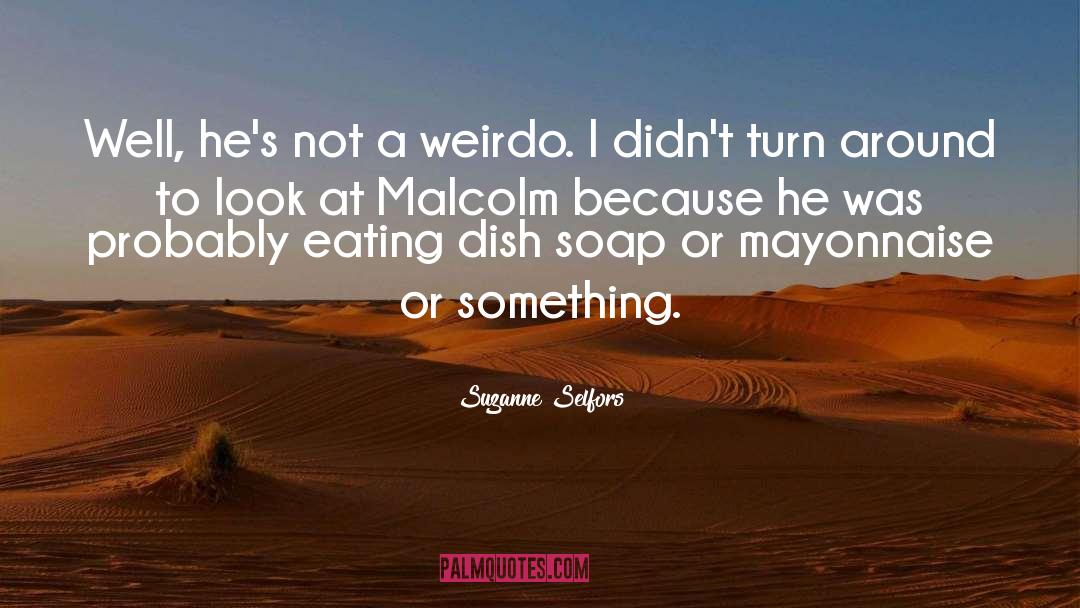 Malcolm Fade quotes by Suzanne Selfors