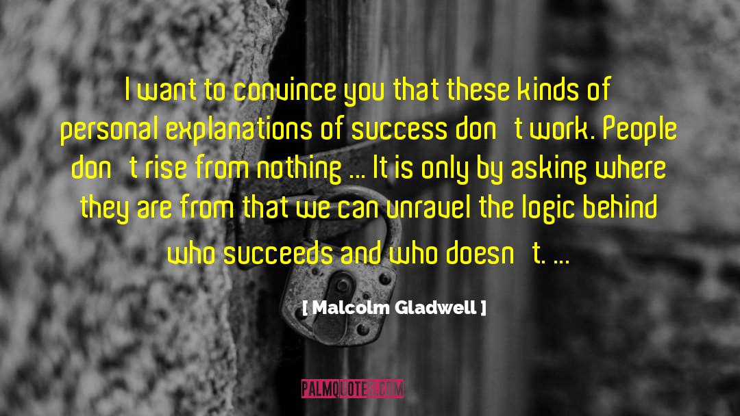 Malcolm Gladwell quotes by Malcolm Gladwell