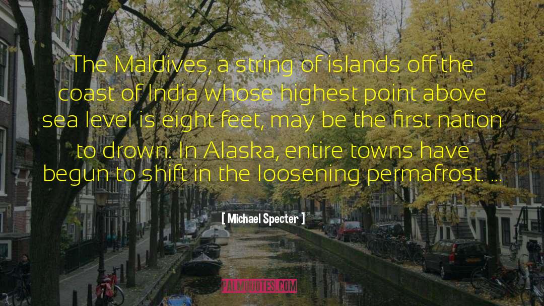 Maldives quotes by Michael Specter