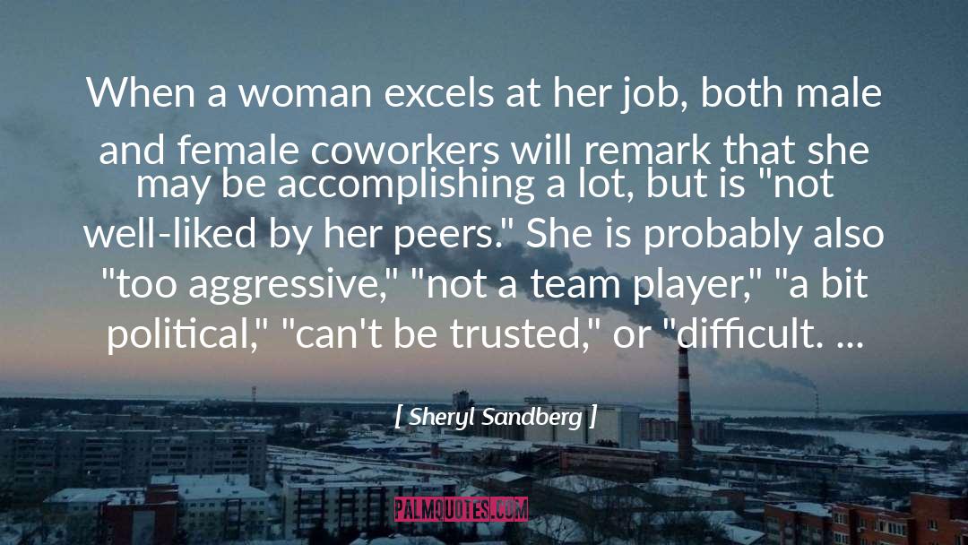 Male Aggressiveness quotes by Sheryl Sandberg