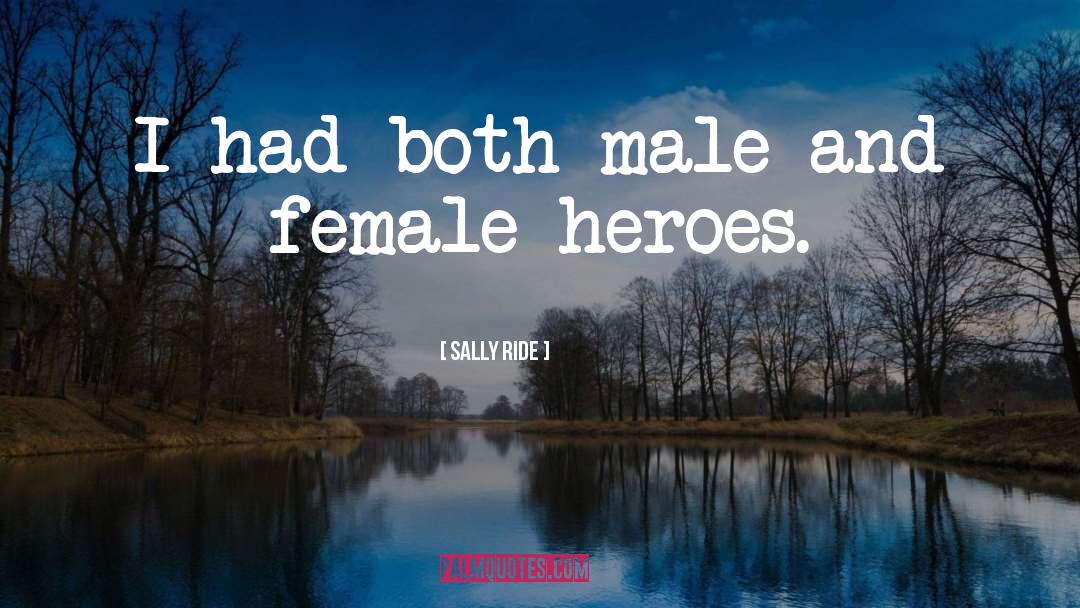 Male And Female quotes by Sally Ride