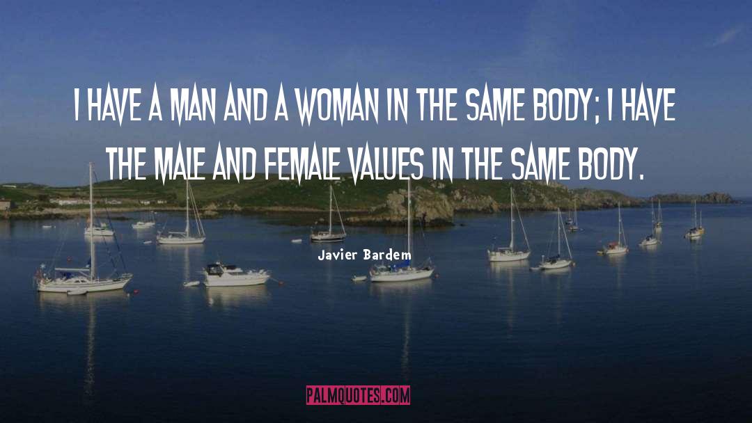 Male And Female quotes by Javier Bardem