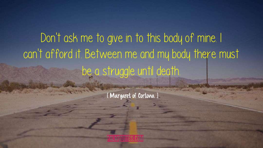 Male Body quotes by Margaret Of Cortona