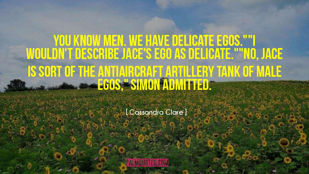 Male Chauvinist quotes by Cassandra Clare