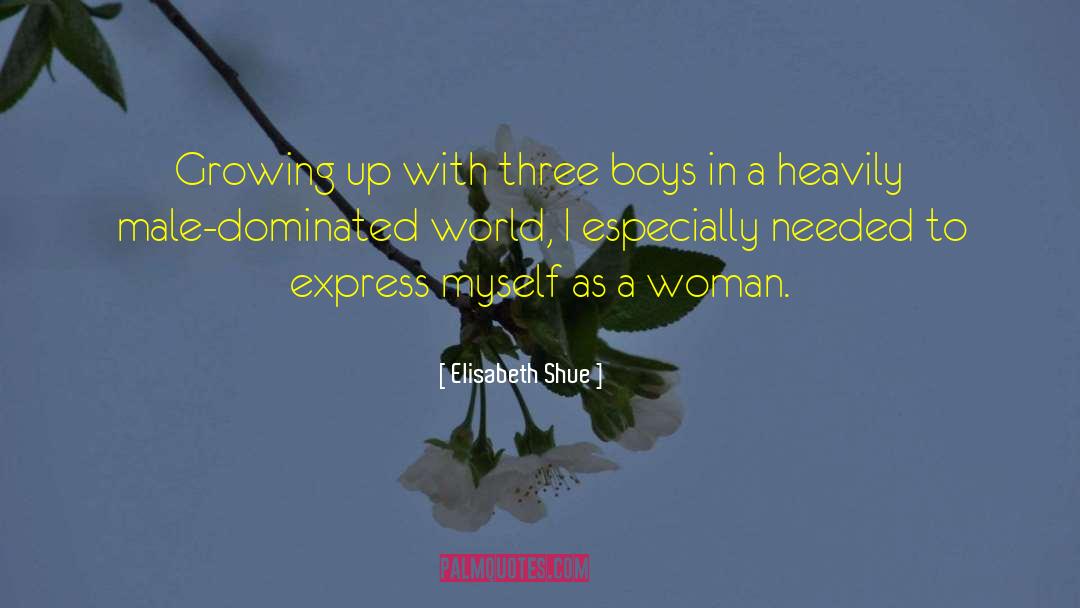 Male Dominated quotes by Elisabeth Shue