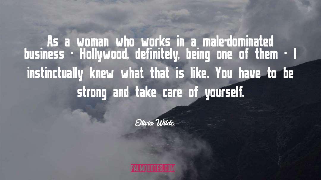 Male Dominated quotes by Olivia Wilde