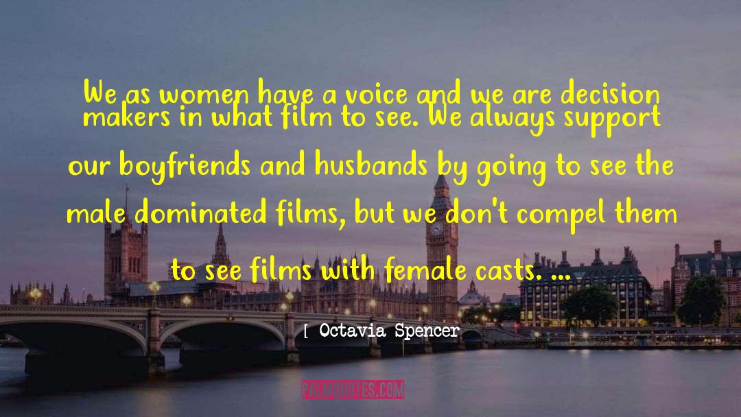 Male Dominated quotes by Octavia Spencer