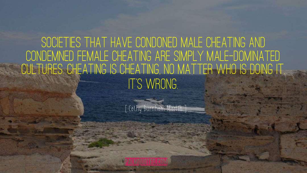 Male Domination quotes by Cathy Burnham Martin