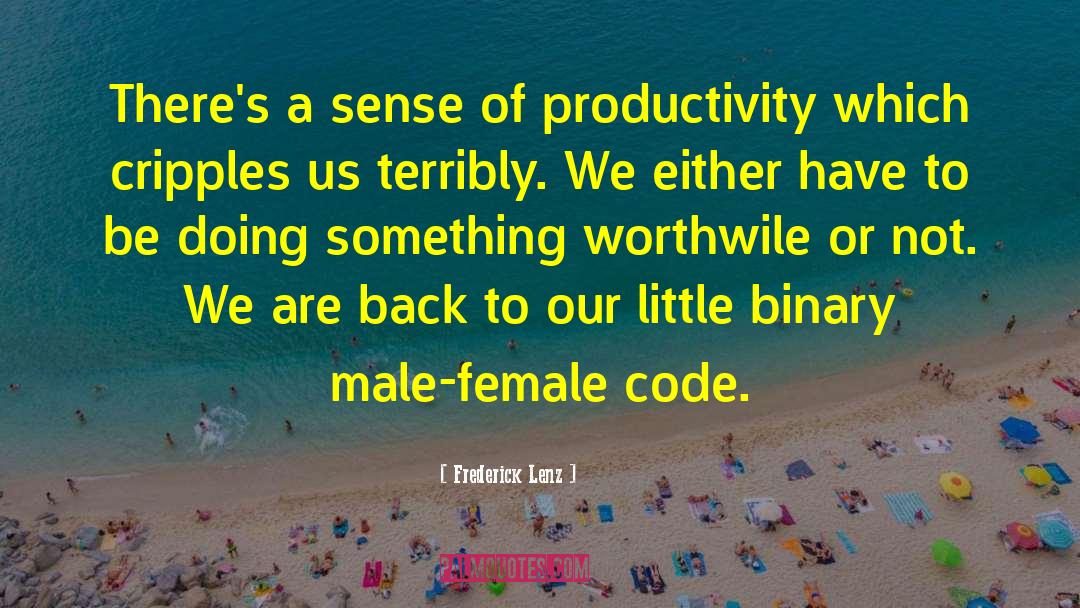 Male Female quotes by Frederick Lenz