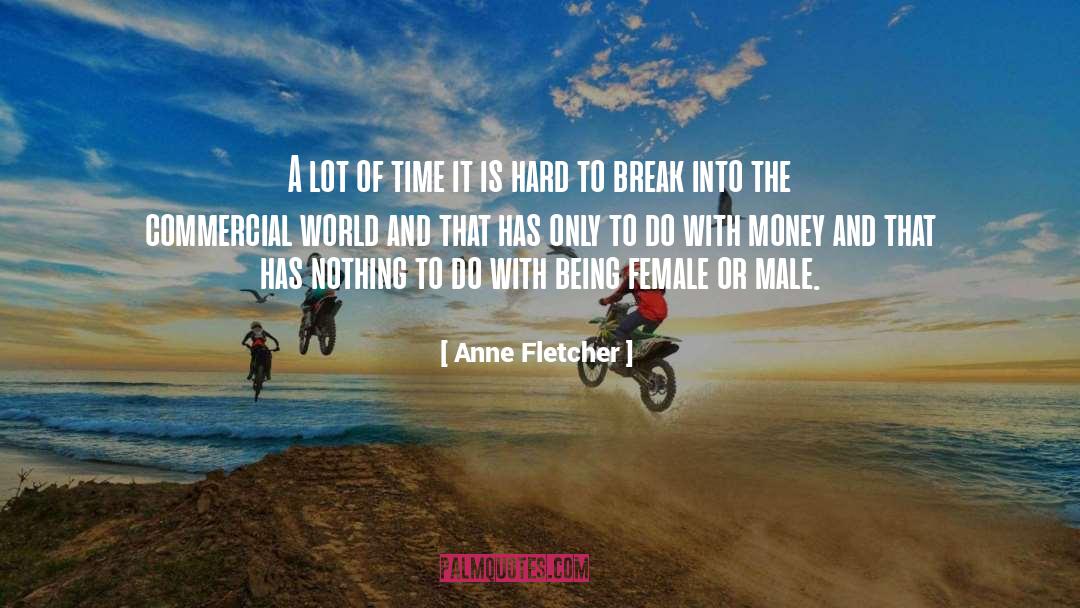 Male Female quotes by Anne Fletcher