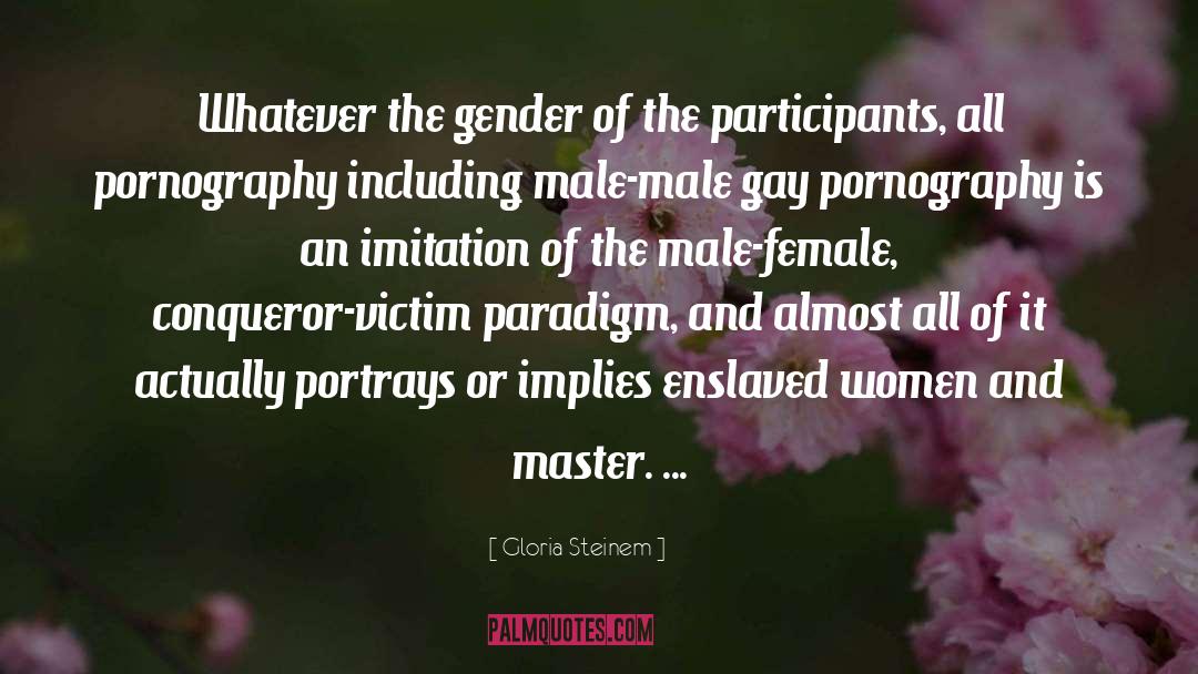 Male Female Relations quotes by Gloria Steinem