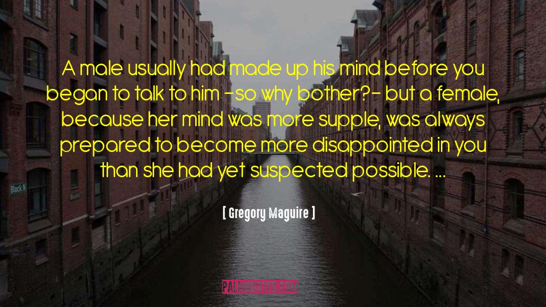 Male Fragility quotes by Gregory Maguire