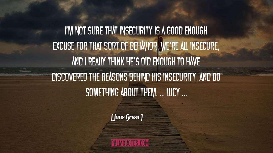 Male Insecurity quotes by Jane Green