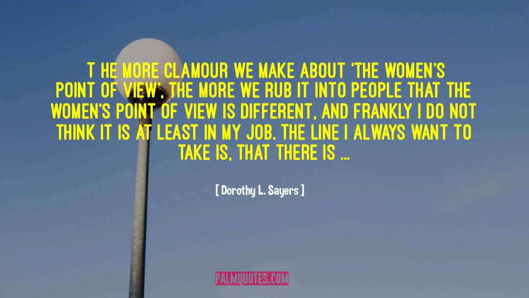 Male Perspective quotes by Dorothy L. Sayers