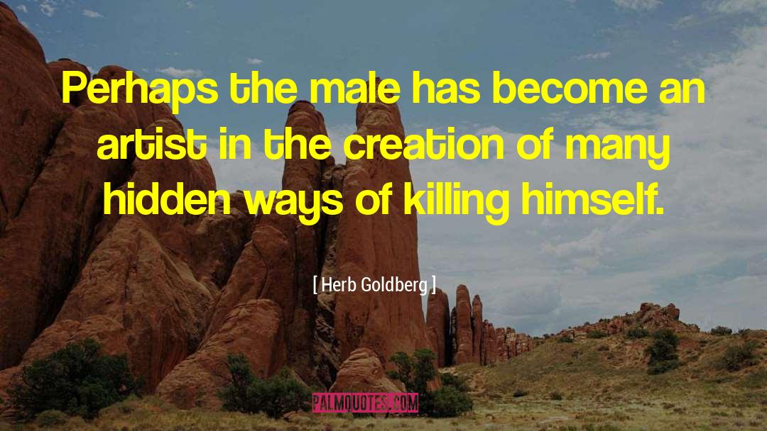 Male Perspective quotes by Herb Goldberg