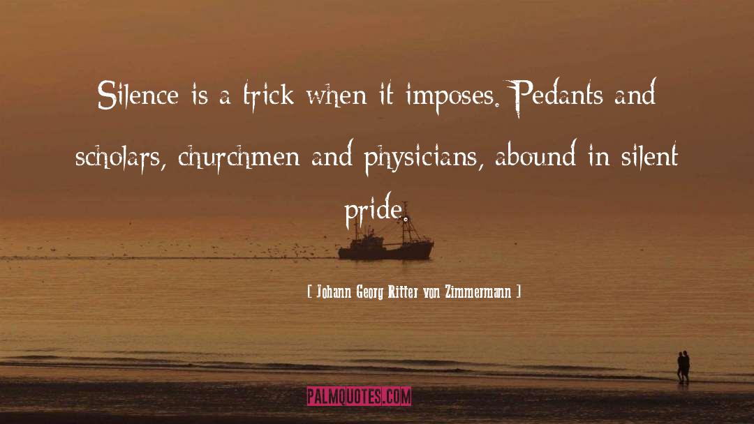 Male Pride quotes by Johann Georg Ritter Von Zimmermann